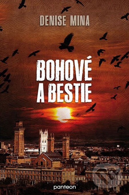 Kniha: Bohové a bestie (Denise Mina). Panteon, 2014 Kniha: Bohové a bestie (Denise Mina). Panteon, 2014