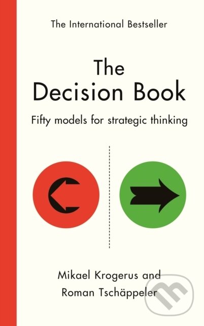 Kniha: The Decision Book (Mikael Krogerus a Roman Tschäppeler). Profile Books, 2023 Kniha: The Decision Book (Mikael Krogerus a Roman Tschäppeler). Profile Books, 2023