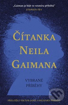 Kniha: Čítanka Neila Gaimana (Neil Gaiman). Argo, 2023 Kniha: Čítanka Neila Gaimana (Neil Gaiman). Argo, 2023