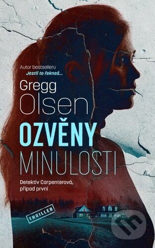 Kniha: Ozvěny minulosti (Gregg Olsen). Vendeta, 2023 Kniha: Ozvěny minulosti (Gregg Olsen). Vendeta, 2023