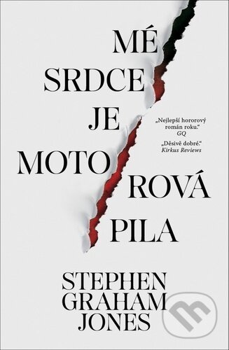 Kniha: Mé srdce je motorová pila (Stephen Graham Jones). Fobos, 2023 Kniha: Mé srdce je motorová pila (Stephen Graham Jones). Fobos, 2023