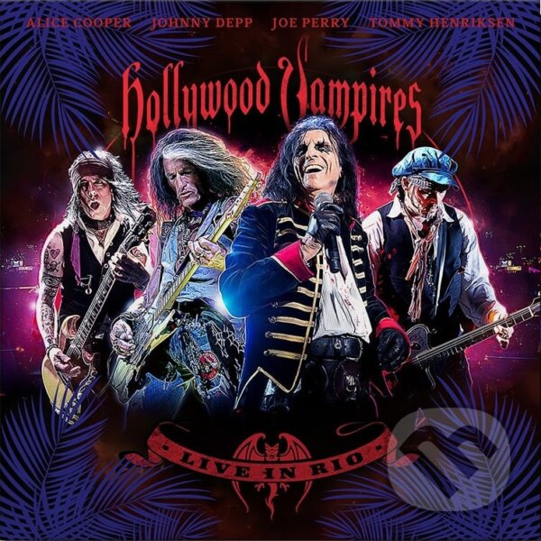 Hudobné CD: Hollywood Vampires: Live in Rio CD+DVD (Hudobné albumy). Hudobné albumy, 2023 Hudobné CD: Hollywood Vampires: Live in Rio CD+DVD (Hudobné albumy). Hudobné albumy, 2023