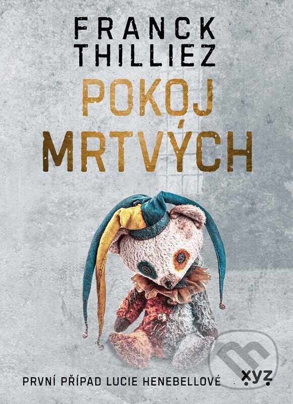 Kniha: Pokoj mrtvých (Franck Thilliez). XYZ, 2023 Kniha: Pokoj mrtvých (Franck Thilliez). XYZ, 2023