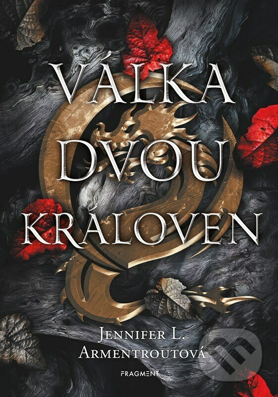 Kniha: Válka dvou královen (Jennifer L. Armentrout). Nakladatelství Fragment, 2023 Kniha: Válka dvou královen (Jennifer L. Armentrout). Nakladatelství Fragment, 2023