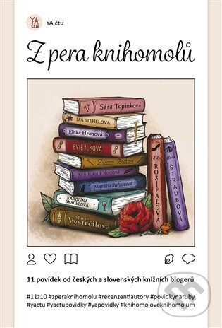 Kniha: Z pera knihomolů: 11 povídek od českých a slovenských knižních blogerů (Eliška Hronová, Evie Ilková a Natálie Jalovcová). Kosmas s.r.o.(HK), 2023 Kniha: Z pera knihomolů: 11 povídek od českých a slovenských knižních blogerů (Eliška Hronová, Evie Ilková a Natálie Jalovcová). Kosmas s.r.o.(HK), 2023