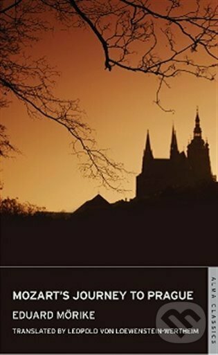 Kniha: Mozart´s Journey to Prague (Eduard Mörike). Alma Libre, 2023 Kniha: Mozart´s Journey to Prague (Eduard Mörike). Alma Libre, 2023