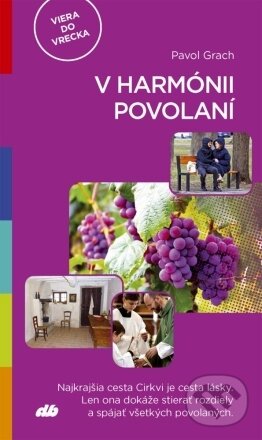 Kniha: V harmónii povolaní (Pavol Grach). Don Bosco, 2023 Kniha: V harmónii povolaní (Pavol Grach). Don Bosco, 2023