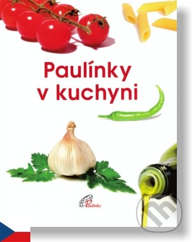 Kniha: Paulínky v kuchyni (Paulínky). Paulínky Kniha: Paulínky v kuchyni (Paulínky). Paulínky