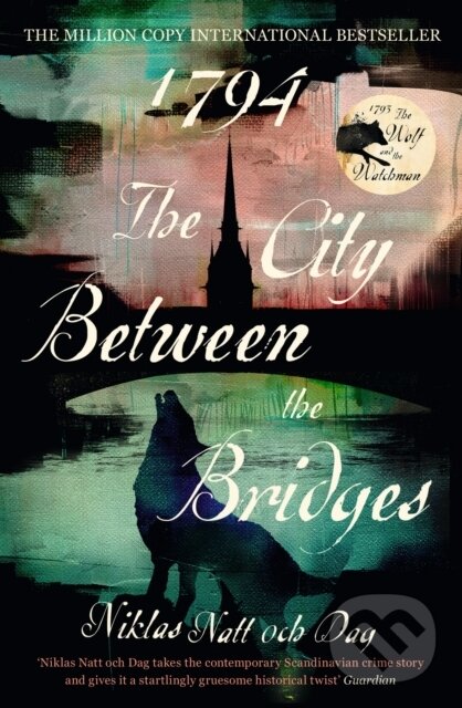 Kniha: 1794: The City Between the Bridges (Niklas Natt och Dag). John Murray, 2022 Kniha: 1794: The City Between the Bridges (Niklas Natt och Dag). John Murray, 2022