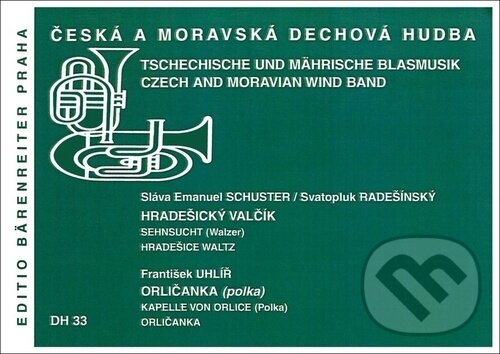 Kniha: Hradešický valčík / Orličanka (polka) (Sláva Emanuel Schuster a František Uhlíř). Bärenreiter Praha, 2023 Kniha: Hradešický valčík / Orličanka (polka) (Sláva Emanuel Schuster a František Uhlíř). Bärenreiter Praha, 2023
