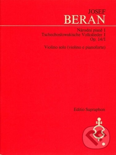Kniha: Národní písně op. 14/I (Josef Beran). Bärenreiter Praha, 2023 Kniha: Národní písně op. 14/I (Josef Beran). Bärenreiter Praha, 2023
