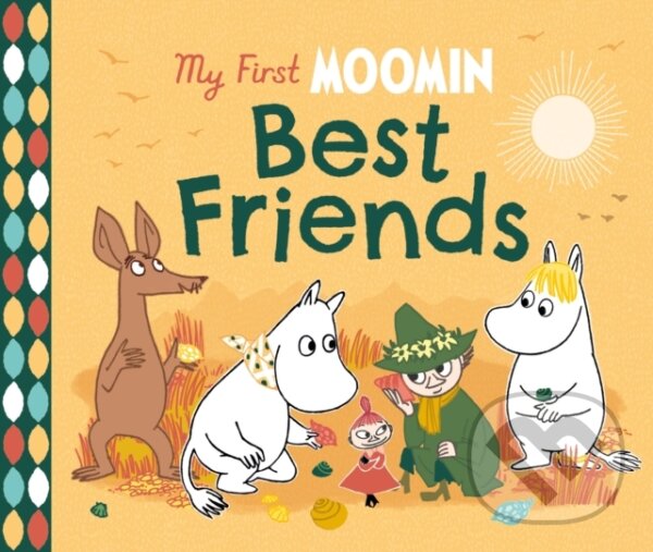 Kniha: My First Moomin: Best Friends (Tove Jansson). Puffin Books, 2023 Kniha: My First Moomin: Best Friends (Tove Jansson). Puffin Books, 2023