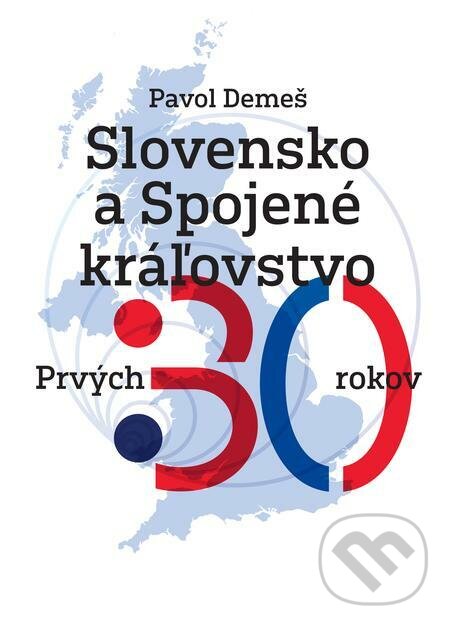 E-kniha: Slovensko a Spojené kráľovstvo (Pavol Demeš). Pavol Demeš E-kniha: Slovensko a Spojené kráľovstvo (Pavol Demeš). Pavol Demeš