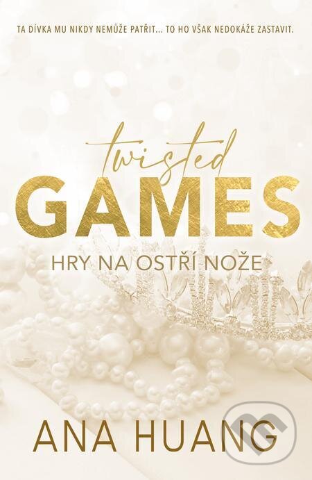 E-kniha: Twisted Games Hry na ostří nože (Ana Huang). Baronet, 2023 E-kniha: Twisted Games Hry na ostří nože (Ana Huang). Baronet, 2023