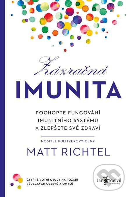 E-kniha: Zázračná imunita (Matt Richtel). Jan Melvil publishing E-kniha: Zázračná imunita (Matt Richtel). Jan Melvil publishing