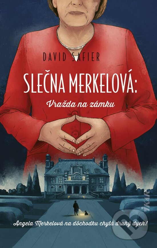 Kniha: Slečna Merkelová: Vražda na zámku (David Safier). Ikar, 2023 Kniha: Slečna Merkelová: Vražda na zámku (David Safier). Ikar, 2023