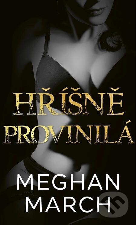 E-kniha: Hříšně provinilá (Meghan March). Baronet, 2023 E-kniha: Hříšně provinilá (Meghan March). Baronet, 2023
