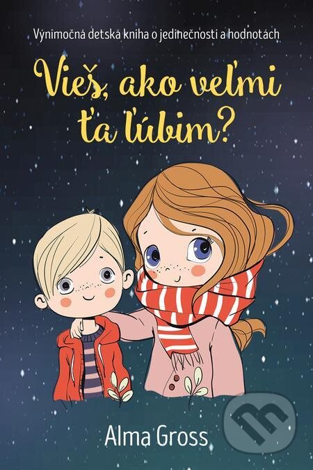 E-kniha: Vieš, ako veľmi ťa ľúbim? (Alma Gross). Tatran, 2023 E-kniha: Vieš, ako veľmi ťa ľúbim? (Alma Gross). Tatran, 2023
