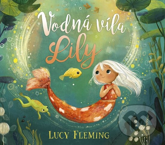 Kniha: Vodná víla Lily (Lucy Fleming). Stonožka, 2023 Kniha: Vodná víla Lily (Lucy Fleming). Stonožka, 2023