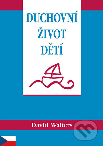 Kniha: Duchovní život dětí (David Walters). Samuel, 2020 Kniha: Duchovní život dětí (David Walters). Samuel, 2020
