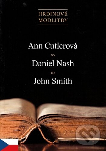Kniha: Hrdinové modlitby (J. P. Reno, R. Treffry a W. Bramwell). Samuel, 2016 Kniha: Hrdinové modlitby (J. P. Reno, R. Treffry a W. Bramwell). Samuel, 2016