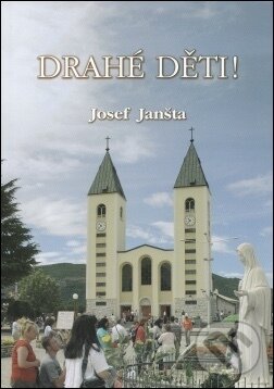 Kniha: Drahé děti! (Josef Janšta). MCM.Matice cyrilometodějská Kniha: Drahé děti! (Josef Janšta). MCM.Matice cyrilometodějská