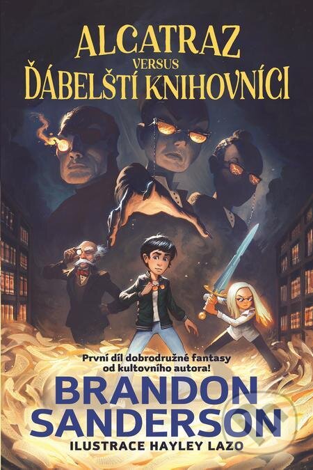 E-kniha: Alcatraz versus ďábelští knihovníci (Brandon Sanderson). Slovart CZ, 2023 E-kniha: Alcatraz versus ďábelští knihovníci (Brandon Sanderson). Slovart CZ, 2023