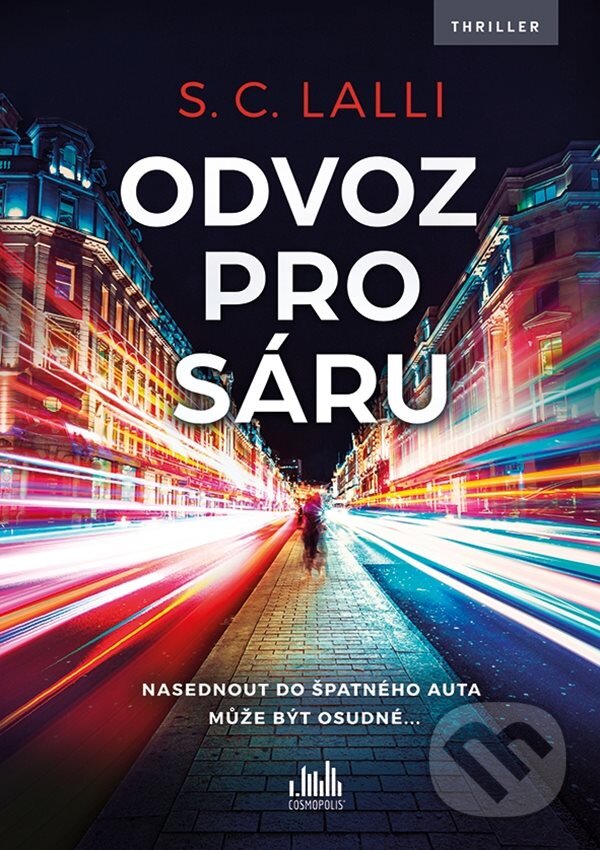 Kniha: Odvoz pro Sáru (S.C. Lalli). Cosmopolis, 2023 Kniha: Odvoz pro Sáru (S.C. Lalli). Cosmopolis, 2023