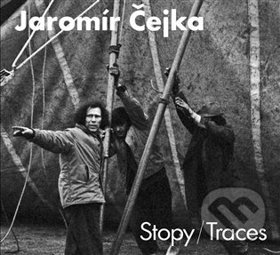 Kniha: Jaromír Čejka - Stopy / Traces (Jaromír Čejka, Jaromír Typlt a Michal Janata). Kant, 2023 Kniha: Jaromír Čejka - Stopy / Traces (Jaromír Čejka, Jaromír Typlt a Michal Janata). Kant, 2023