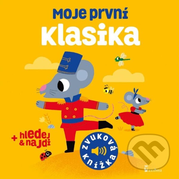 Kniha: Moje první klasika (Marion Billet). Axióma, 2023 Kniha: Moje první klasika (Marion Billet). Axióma, 2023
