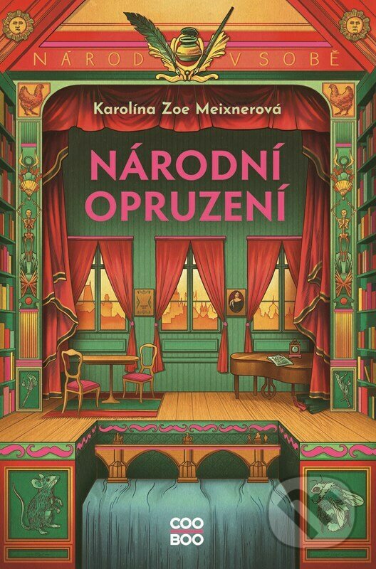 Kniha: Národní opruzení 1 (Karolína Zoe Meixnerová). CooBoo CZ, 2023 Kniha: Národní opruzení 1 (Karolína Zoe Meixnerová). CooBoo CZ, 2023