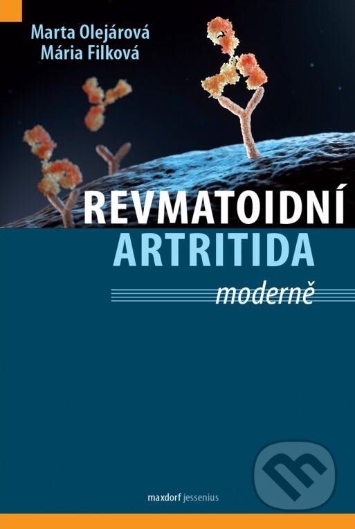 Kniha: Revmatoidní artritida ... Moderně (Mária Filková a Marta Olejárová). Maxdorf, 2023 Kniha: Revmatoidní artritida ... Moderně (Mária Filková a Marta Olejárová). Maxdorf, 2023
