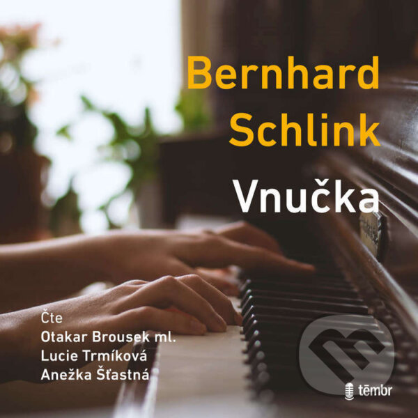 Audiokniha: Vnučka (Bernhard Schlink). Témbr, 2023 Audiokniha: Vnučka (Bernhard Schlink). Témbr, 2023