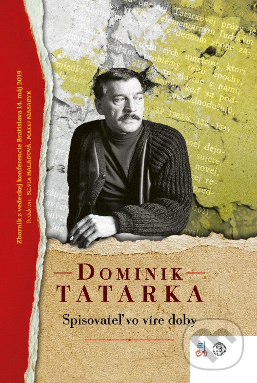 Kniha: Dominik Tatarka (Ústav pamäti národa). Ústav pamäti národa, 2023 Kniha: Dominik Tatarka (Ústav pamäti národa). Ústav pamäti národa, 2023