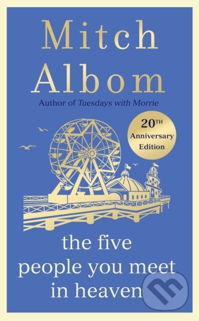 Kniha: The Five People You Meet In Heaven (Mitch Albom). Sphere, 2023 Kniha: The Five People You Meet In Heaven (Mitch Albom). Sphere, 2023