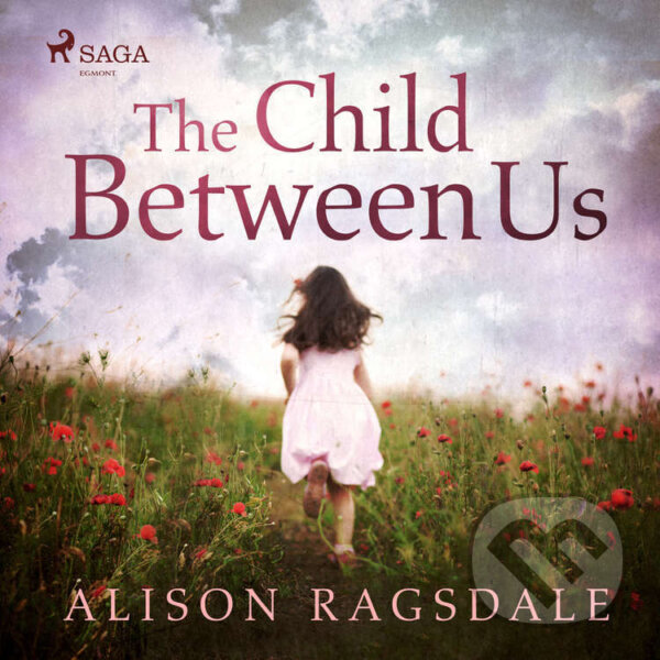 Audiokniha: The Child Between Us (EN) (Alison Ragsdale). Saga Egmont, 2023 Audiokniha: The Child Between Us (EN) (Alison Ragsdale). Saga Egmont, 2023