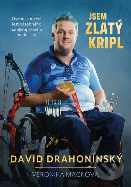 E-kniha: Jsem zlatý kripl (David Drahonínský a Veronika Macková). Brána, 2023 E-kniha: Jsem zlatý kripl (David Drahonínský a Veronika Macková). Brána, 2023