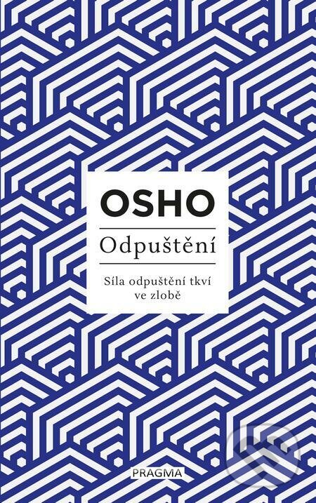 E-kniha: Odpuštění (Osho). Pragma, 2023 E-kniha: Odpuštění (Osho). Pragma, 2023