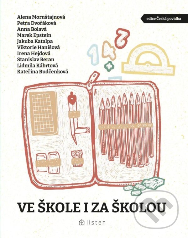 Kniha: Ve škole i za školou (Alena Mornštajnová, Anna Bolavá, Jakuba Katalpa, Kateřina Rudčenková, Lidmila Kábrtová, Marek Epstein, Petra Dvořáková, Stanislav Beran a Viktorie Hanišová). Listen, 2023 Kniha: Ve škole i za školou (Alena Mornštajnová, Anna Bolavá, Jakuba Katalpa, Kateřina Rudčenková, Lidmila Kábrtová, Marek Epstein, Petra Dvořáková, Stanislav Beran a Viktorie Hanišová). Listen, 2023