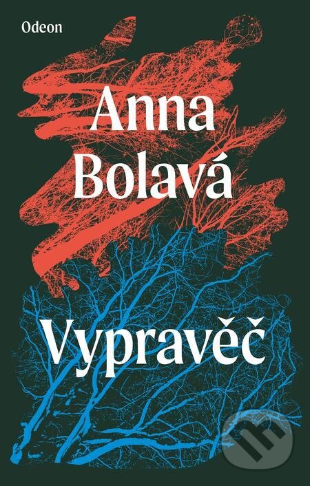 E-kniha: Vypravěč (Anna Bolavá). Odeon, 2022 E-kniha: Vypravěč (Anna Bolavá). Odeon, 2022