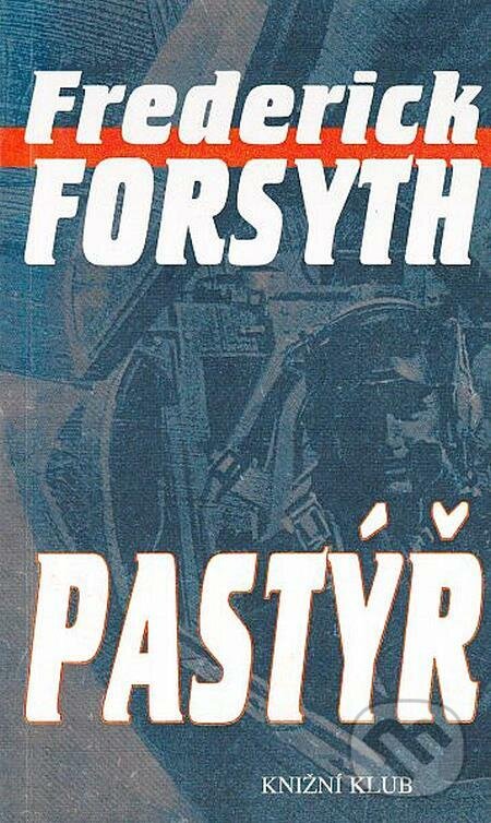 E-kniha: Pastýř (Frederick Forsyth). Kalibr E-kniha: Pastýř (Frederick Forsyth). Kalibr