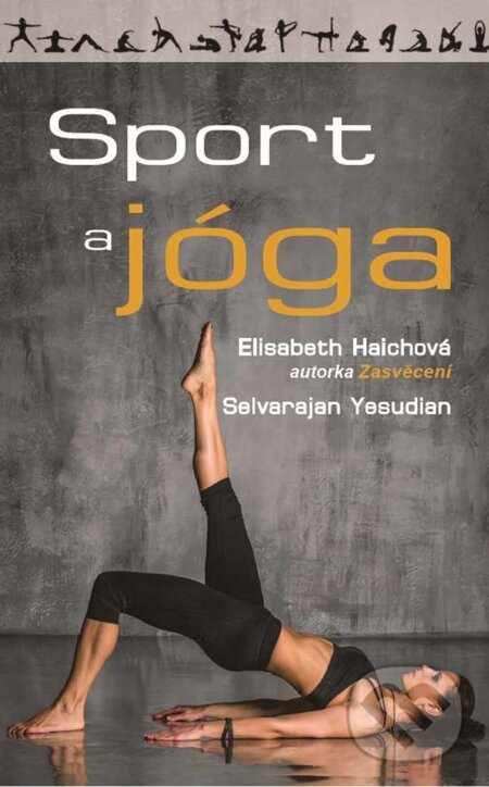 E-kniha: Sport a jóga (Elisabeth Haichová a Selvarajan Yesudian). Metafora, 2014 E-kniha: Sport a jóga (Elisabeth Haichová a Selvarajan Yesudian). Metafora, 2014