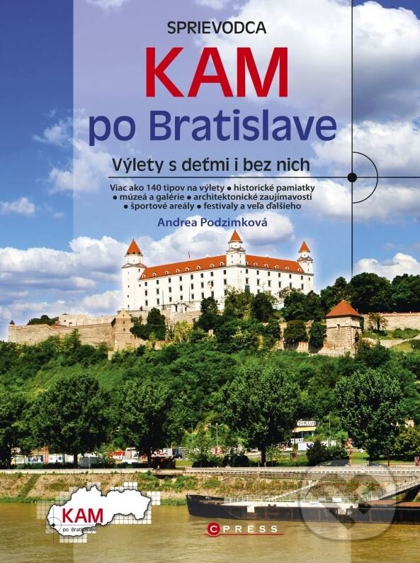 Kniha: Kam po Bratislave (Andrea Podzimková). CPRESS, 2015 Kniha: Kam po Bratislave (Andrea Podzimková). CPRESS, 2015