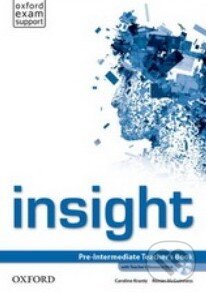 Kniha: Insight - Pre-Intermediate - Teacher's Book (Jayne Wildman). Oxford University Press, 2013 Kniha: Insight - Pre-Intermediate - Teacher's Book (Jayne Wildman). Oxford University Press, 2013