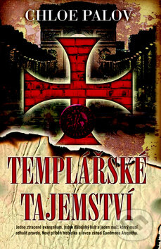 Kniha: Templářské tajemství (Chloe Palov). Metafora, 2014 Kniha: Templářské tajemství (Chloe Palov). Metafora, 2014