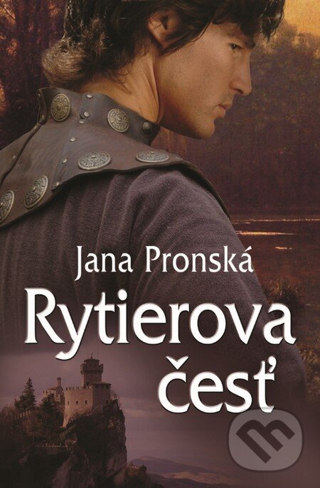 Rytierova česť - Jana Pronská, Slovenský spisovateľ, 2014