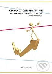 Kniha: Organizačné správanie (Zuzana Birknerová). Via Bibliotheca, 2010 Kniha: Organizačné správanie (Zuzana Birknerová). Via Bibliotheca, 2010
