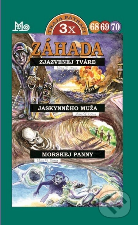 Kniha: Traja pátrači 68, 69, 70 (3x) (Mary V. Carey). Slovenské pedagogické nakladateľstvo - Mladé letá, 2014 Kniha: Traja pátrači 68, 69, 70 (3x) (Mary V. Carey). Slovenské pedagogické nakladateľstvo - Mladé letá, 2014