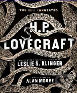 Kniha: The New Annotated H.P. Lovecraft (Alan Moore, Howard Phillips Lovecraft a Leslie S. Klinger). W. W. Norton & Company, 2014 Kniha: The New Annotated H.P. Lovecraft (Alan Moore, Howard Phillips Lovecraft a Leslie S. Klinger). W. W. Norton & Company, 2014