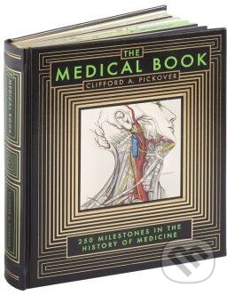 Kniha: The Medical Book (Clifford A. Pickover). Barnes and Noble, 2013 Kniha: The Medical Book (Clifford A. Pickover). Barnes and Noble, 2013